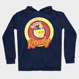 Beach Body Ready Hoodie